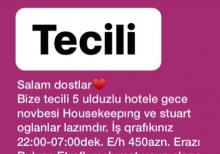 Gece smeni brend otelde işciler teleb olunur