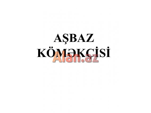 Torqovu erazisinde yerlesen restorana ASBAZ KOMEKCISI teleb olunur
