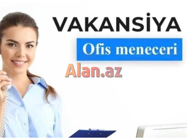 Ofis menecerleri teleb olunur