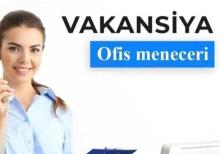 Ofis menecerleri teleb olunur