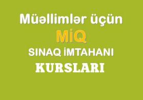 MİQ imtahanlarina hazirliq