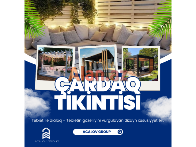 Çardaqların Tikintisi və Təmiri