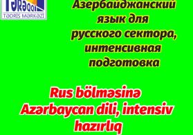 Rus bölməsinə azərbaycan dili fərdi intensiv hazırlıq