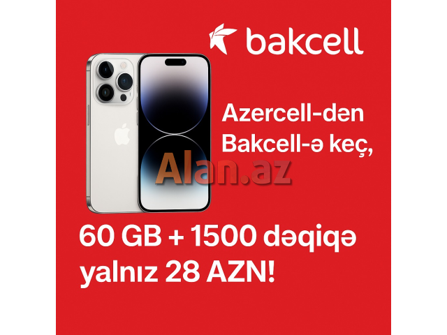 Bakcell nömrə daşıma kampaniyası: 60 GB + 1500 dəqiqə, 28 AZN!