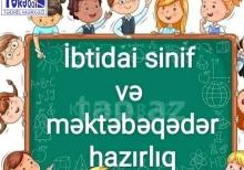 Məktəbəqədər və ibtidai sinif hazırlığı
