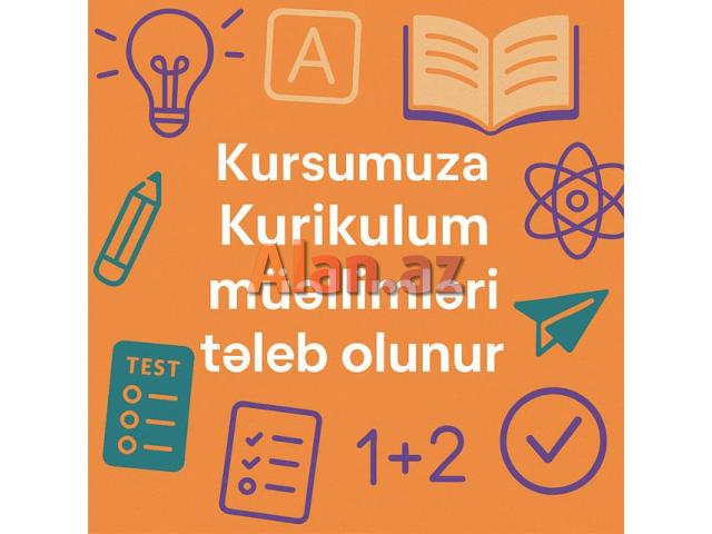 Kurikulum muellimleri teleb olunur