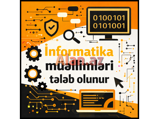 İnformatika müəllimləri tələb olunur