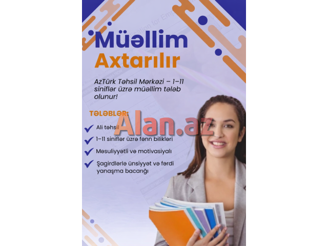 Abituriyent və 1–11-ci siniflər üzrə müəllimlər tələb olunur.