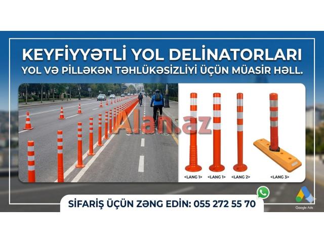 Delinatorlarin satisi 055 272 55 70