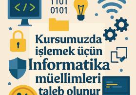 Kursumuza İnformatika məllimləri tələb olunur